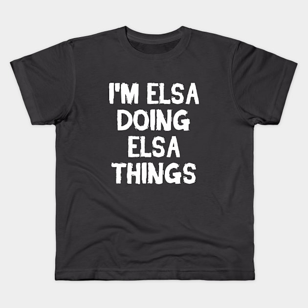 I'm Elsa doing Elsa things Kids T-Shirt by hoopoe